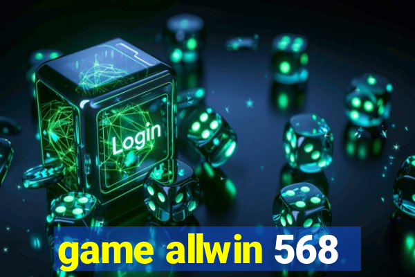 game allwin 568